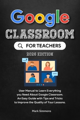 Google Classroom: 2021 Edition