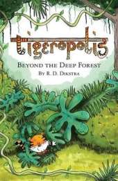 Tigeropolis: Beyond the Deep Forest