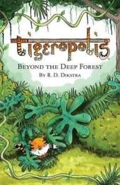 Tigeropolis: Beyond the Deep Forest