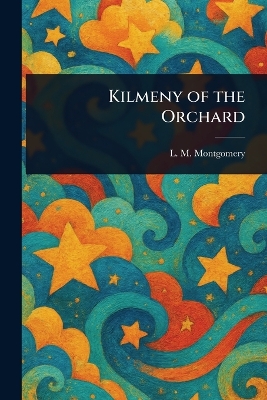 Kilmeny of the Orchard
