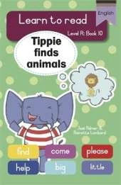 Learn to read (Level R Big Book 10): Tippie finds animals