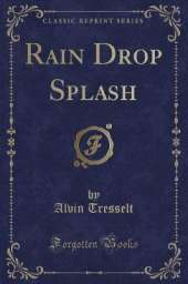 Rain Drop Splash (Classic Reprint)