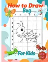 How to Draw Bug Activity Book for Kids: Animal Activity Book for Kids