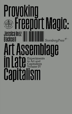 Provoking the Freeport Magic: Art Assemblage in Late Capitalism