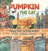Pumpkin the Cat - Alley Cat to City Kitty: Children's Book About Pet Loss