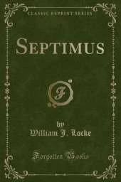 Septimus (Classic Reprint)
