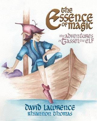 The Essence of Magic: The Adventures of Tassel the Elf