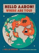 Hello Aaron! Where Are You?