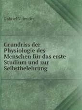 Grundriss Der Physiologie Des Menschen Fur Das Erste Studium Und Zur Selbstbelehrung