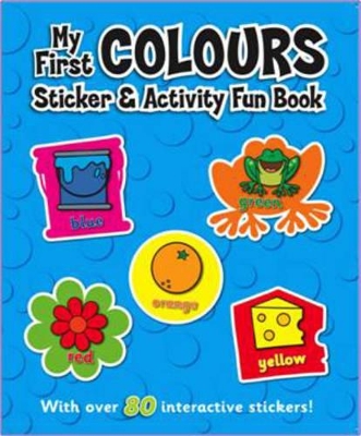 My First Colours Sticker and Activity Fun Book