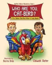 Who Are You, Cat-Bird?: A Fun Picture Book About Nature And Saving Animals