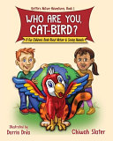 Who Are You, Cat-Bird?: A Fun Picture Book About Nature And Saving Animals