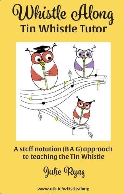 Whistle Along: Tin Whistle Tutor
