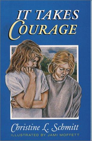 Its Takes Courage