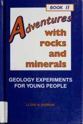 Adventures with Rocks and Minerals: Geology Experiments for Young People