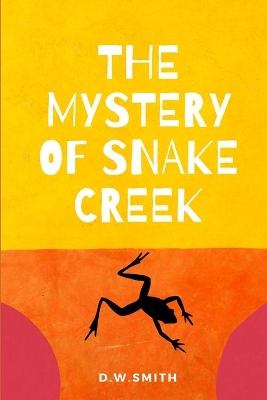 The Mystery of Snake Creek: Theo has to decide who his real friends are.