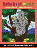 Color By Number Animals Activities (Color By Number - Animals): 36 Color By Number - animal activity sheets designed to develop pen control and number skills in preschool children. The price of this book includes 12 printable PDF kindergarten workbooks