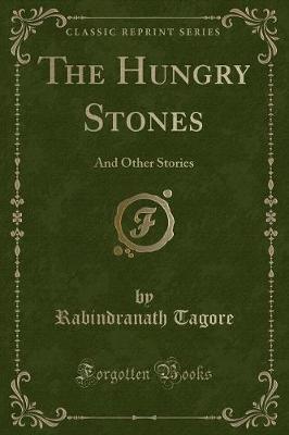The Hungry Stones: And Other Stories (Classic Reprint)