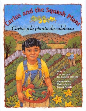 Carlos and the Squash Plant / Carlos y la Planta de Calabaza