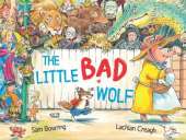 The Little Bad Wolf: From the bestselling illustrator of Wombat Went A' Walking
