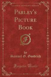 Parley's Picture Book (Classic Reprint)