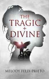 The Tragic + Divine
