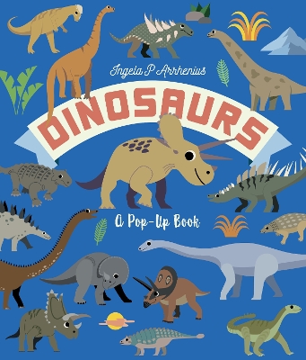 Dinosaurs: A Pop-Up Book: A lively lift-the-flap book for kids age 3,4,5,6,7 - the perfect Christmas stocking filler for young dinosaur lovers!
