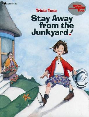 Stay away from the Junkyard!: Reading Rainbow Book