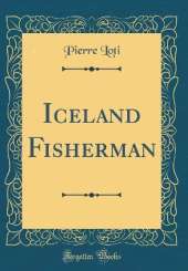 Iceland Fisherman (Classic Reprint)