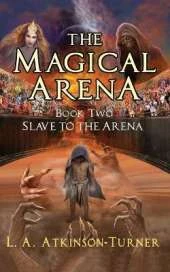 The Magical Arena: Slave to the Arena