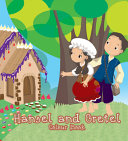 Hansel and Gretel: Classic Fairy Tales