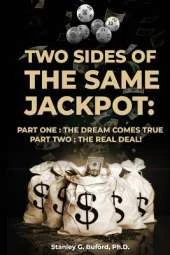 Two Sides of the Same Jackpot!: Part I: The Dream Comes True Part II: The Real Deal!