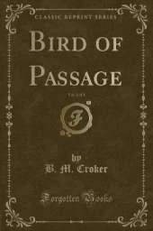 Bird of Passage, Vol. 2 of 3 (Classic Reprint)