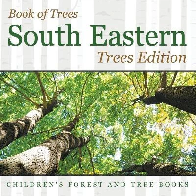 Book of Trees South Eastern Trees Edition Children's Forest and Tree Books