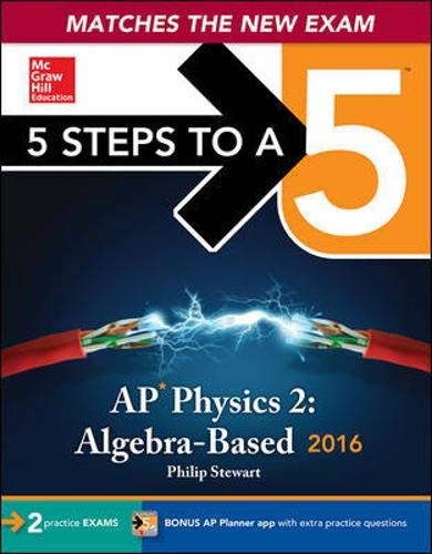 5 Steps to a 5 AP Physics 2: Algebra-Based