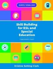 Skill Building for ESL and Special Education: Teacher's Text