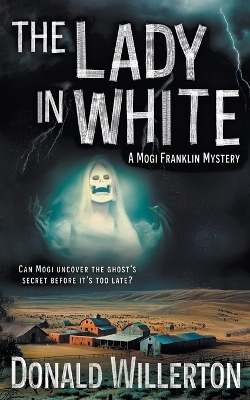 The Lady in White: A YA Mystery Adventure