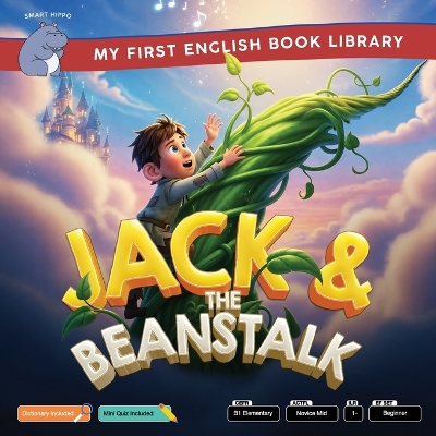 Jack and the Beanstalk (Smart Hippo My First English Book Library): Educational Storybook (ESL Students)