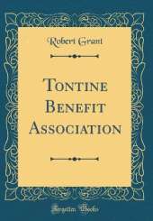 Tontine Benefit Association (Classic Reprint)