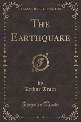 The Earthquake (Classic Reprint)