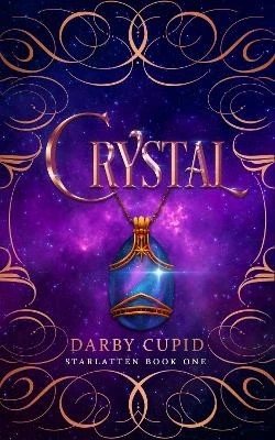 Crystal: Starlatten Book One