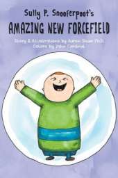 Sully P. Snooferpoot's Amazing New Forcefield