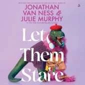 Let Them Stare: A Novel