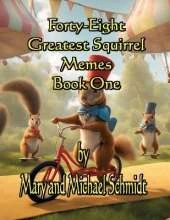 Forty-Eight Greatest Squirrel Memes: Book One