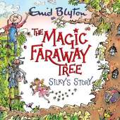 Silky's Story: A beautiful picture book inspired by The Magic Faraway Tree – now a major movie!