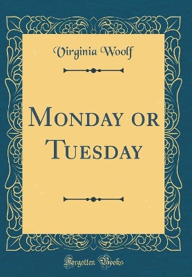 Monday or Tuesday (Classic Reprint)