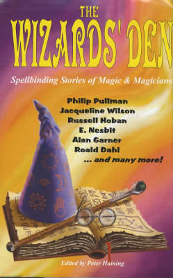 Wizard's Den: Spellbinding Stories of Magic and Magicians