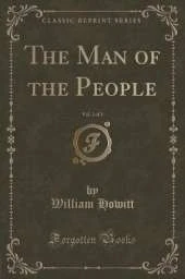 The Man of the People, Vol. 1 of 3 (Classic Reprint)