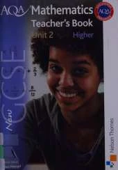 New AQA GCSE Mathematics Unit 2 Higher Teacher's Book