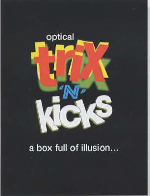 Optical Trix 'n' Kicks: The Box of 101 Illusions